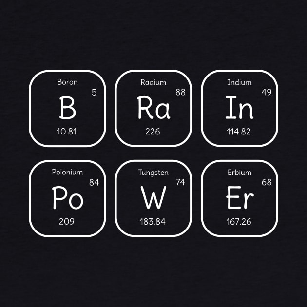 Brain Power Science Pun T-Shirt by happinessinatee